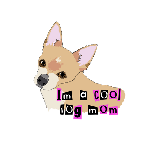 sticker of chihuahua dog with text that says i'm a cool dog mom