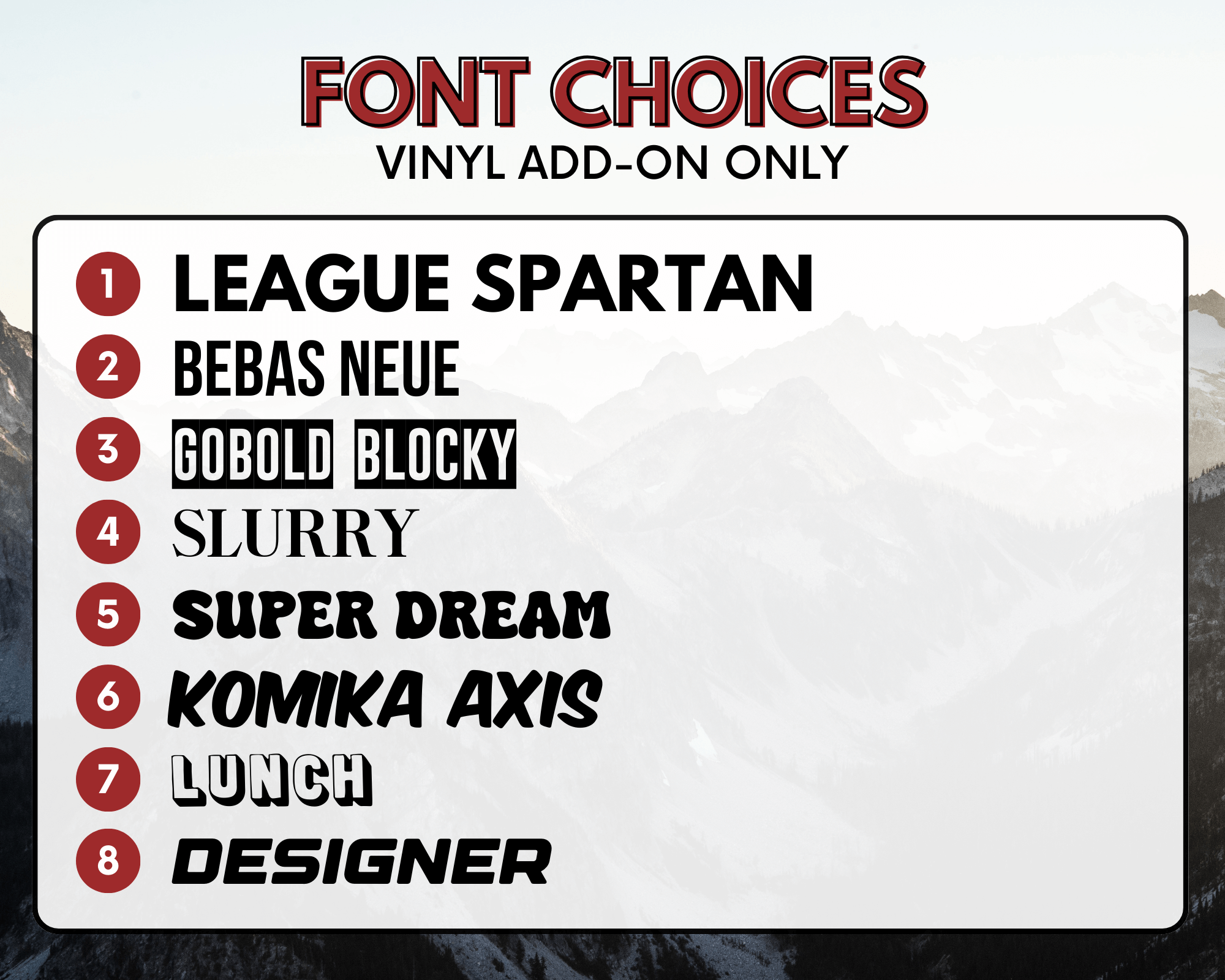 "Font choices for vinyl add-on including League Spartan, Bebas Neue, Gobold Blocky, Slurry, Super Dream, Komika Axis, Lunch, and Designer."